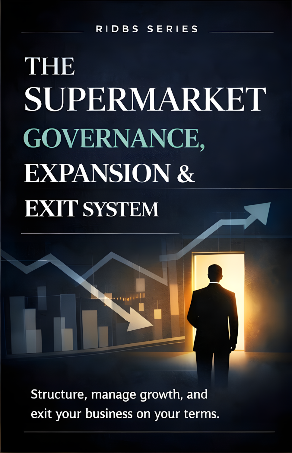 The Supermarket Ownership Governance, Expansion & Exit System cover